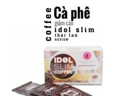 Review về cà phê giảm cân Idol Slim Coffee Thái Lan có tốt không?