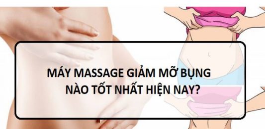 máy massage giảm mỡ bụng nào tốt